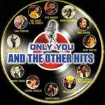 Only You and Other Hits - CD Audio