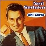 Oh! Carol - CD Audio di Neil Sedaka
