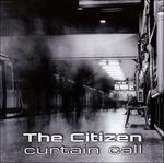 Curtain Call - CD Audio di Citizen