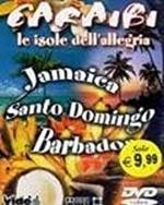 Caraibi. Le isole dell'allegria. Jamaica, Santo Domingo, Barbados (DVD)