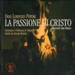 La Passione di Cristo secondo San Marco - CD Audio di Lorenzo Perosi