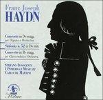 Concerto in Do per organo - Concerto in La - Sinfonia n.52 - CD Audio di Franz Joseph Haydn,Carlo De Martini