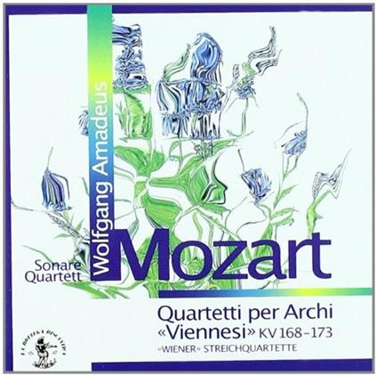 Quartetti K168-K173 - CD Audio di Wolfgang Amadeus Mozart