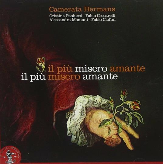 Il più misero amante. La Cantata italiana - CD Audio