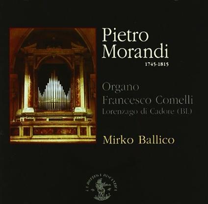 Concerti - Sinfonie - Sonate per organo - CD Audio di Pietro Morandi
