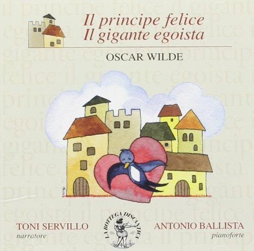 Il principe felice - Il gigante egoista - CD Audio