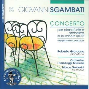 Concerto per pianoforte op.15 - CD Audio di Giovanni Sgambati,Marco Guidarini,Orchestra I Pomeriggi Musicali