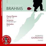 6 pezzi per pianoforte op.118 - Concerto per pianofore op.119 - Scherzo op.4 - Ballate op.10