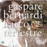 L'Arco Terrestre - CD Audio di Gaspare Bernardi
