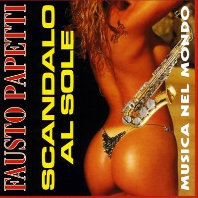 Scandalo Al Sole - CD Audio di Fausto Papetti