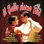 Il ballo siamo noi - CD Audio
