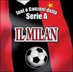Inni e canzoni della Serie A. Il Milan - CD Audio