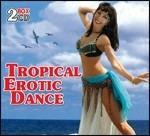 Tropica Erotic Dances - CD Audio