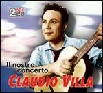 Il nostro concerto - CD Audio di Claudio Villa