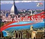 Dalle Alpi alla Sicilia