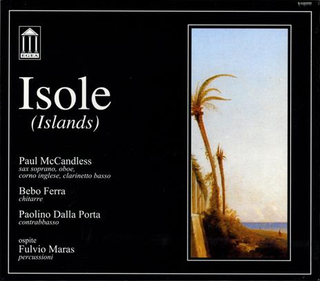 Isole (Islands) - CD Audio di Paul McCandless,Paolino Dalla Porta,Bebo Ferra,Fulvio Maras