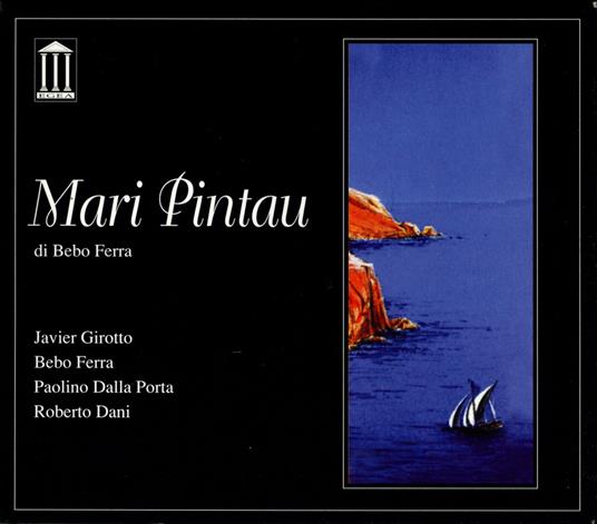 Mari Pintau - CD Audio di Javier Girotto,Bebo Ferra