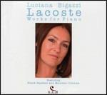 Lacoste. Works for Piano - CD Audio di Luciana Bigazzi