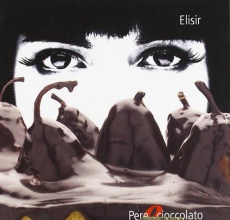 Pere e cioccolato - CD Audio di Elisir