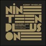 Nineteen Plus One - CD Audio di Kenny Wheeler