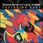 Spreading Love - CD Audio di Simona Bencini,LMG Quartet