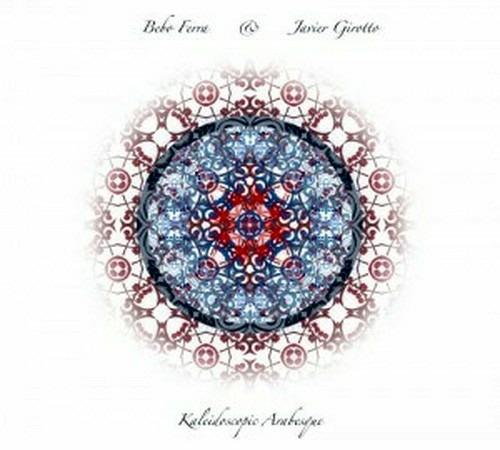 Kaleidoscopic Arabesque - CD Audio di Javier Girotto,Bebo Ferra