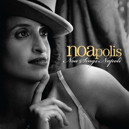 Noapolis. Noa Sings Napoli - CD Audio di Noa