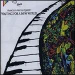 Waiting for a New World - CD Audio di Francesco Nastro