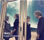 Incanti e tradimenti - CD Audio di Triace