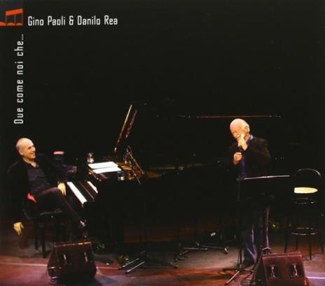 Due come noi che - CD Audio di Gino Paoli,Danilo Rea