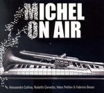 Michel on Air (with Alessandro Collina, Marc Peillon e Rodolfo Cervetto)