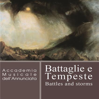 Battaglie e tempeste - CD Audio di Accademia Musicale dell'Annunciata