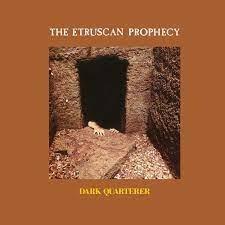The Etruscan Prophecy - Vinile LP di Dark Quarterer