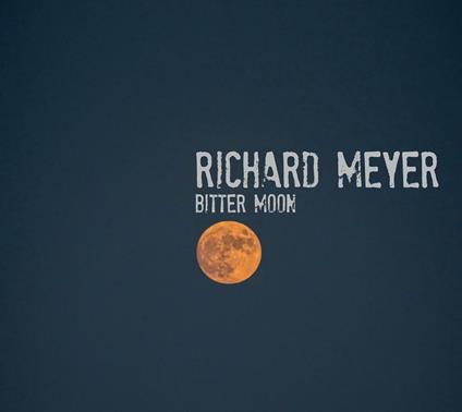 Bitter Moon - CD Audio di Richard Meyer