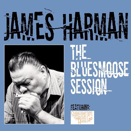 Bluesmoose Session - CD Audio di James Harman