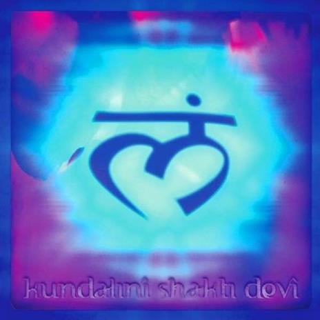 Kundalini Shakti Devi - CD Audio di Kundalini Shakti Devi