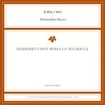 Guardate com'è rossa la sua bocca