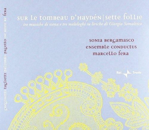 Sur le tombeau d'Haydèn - Sette follie - CD Audio di Sonia Bergamasco