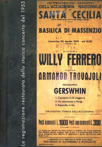 Concerto per pianoforte - Un americano a Parigi - Rapsodia in blu - CD Audio di George Gershwin,Armando Trovajoli,Orchestra dell'Accademia di Santa Cecilia,Willy Ferrero