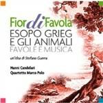 FiorDiFavola - CD Audio di Esopo Grieg e gli animali