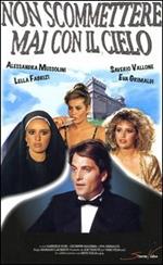 Non scommettere mai con il cielo (DVD)