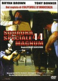 Squadra speciale 44 Magnum. La morte fa l'appello (DVD) di Bruce Beresford - DVD