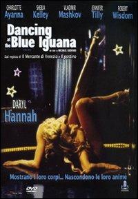 Dancing At The Blue Iguana (DVD) di Michael Radford - DVD