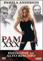 Pam XXX. Indagine ad alto rischio (DVD)