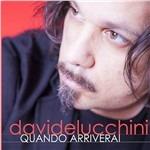 Quando arriverai - CD Audio di Davide Lucchini