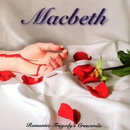 Romantic Tragedy's Crescendo - CD Audio di Macbeth