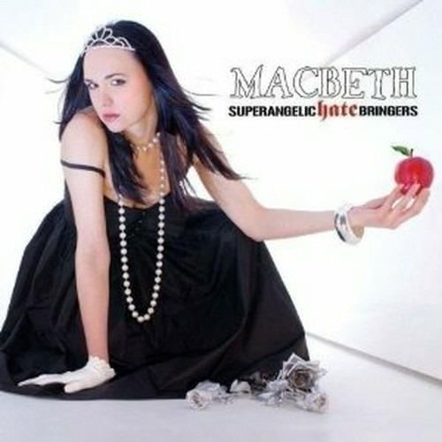 Superangelic Hate Bringers - CD Audio di Macbeth