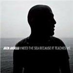 I Need the Sea Because it Teaches Me - CD Audio di Jack Jaselli