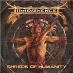 Shreds of Humanity - CD Audio di Irreverence