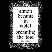 Dreaming the Lost 1992-1996 - CD Audio di Simon Dreams in Violet